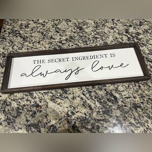 The Secret Ingredient is Always Love Decorative Sign